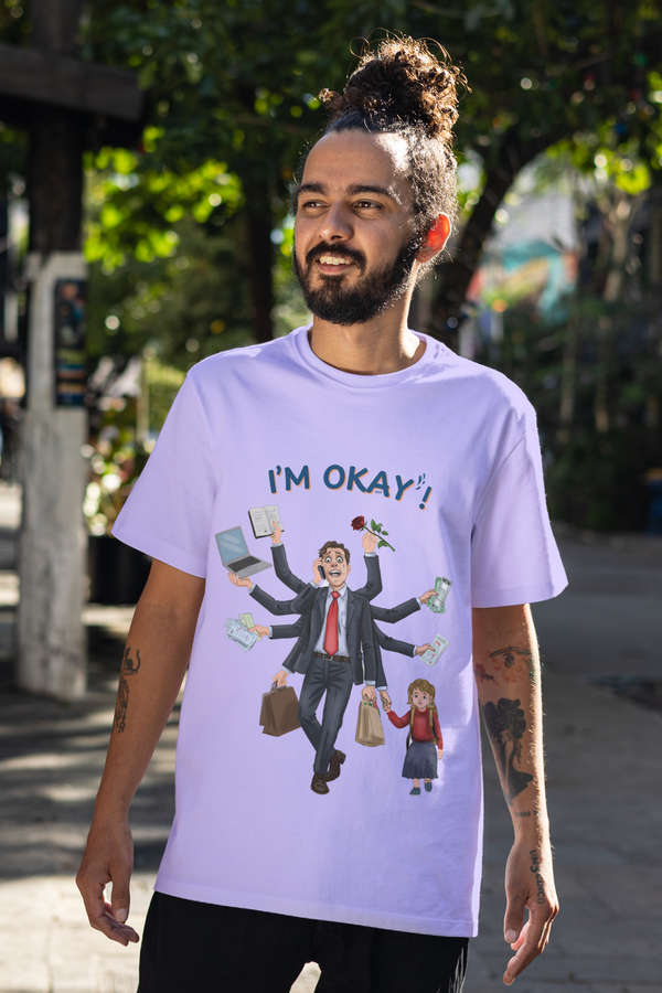 I’m Okay (Not) – Relatable Graphic T-Shirt for Men | Work-Life Chaos in One Look