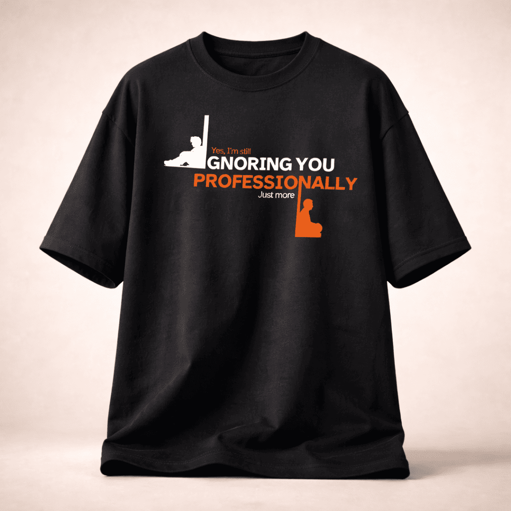 Still Ignoring You Oversized T-Shirt